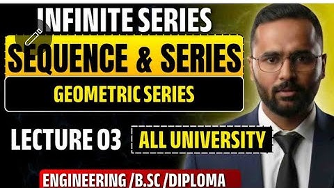 Sequence And Series  Infinite Series Lecture 03 Geometric Series Pradeep Giri Sir #B.e/#Btech/ #bsc 