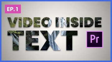How to Place Video Inside Text | Adobe Premiere Pro CC Tutorial