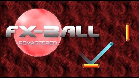 My first Game Maker game, remastered! - FX Ball