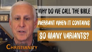 How Can the Bible Be Inerrant If It Contains Variants