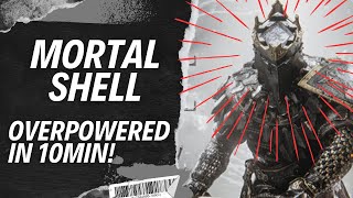 Mortal Shell - Gameplay How to Become Overpowered IN 10MIN!