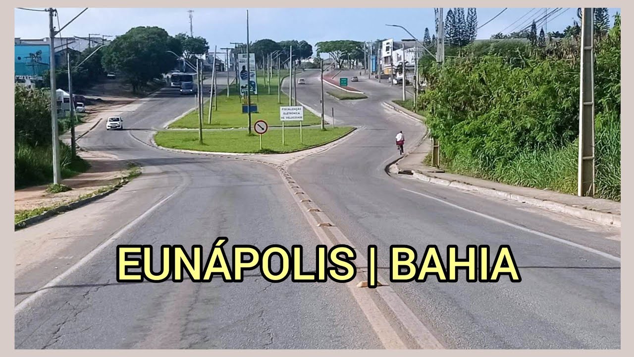 EUNÁPOLIS - BAHIA | Chegando na CIDADE passando pelo CENTRO 