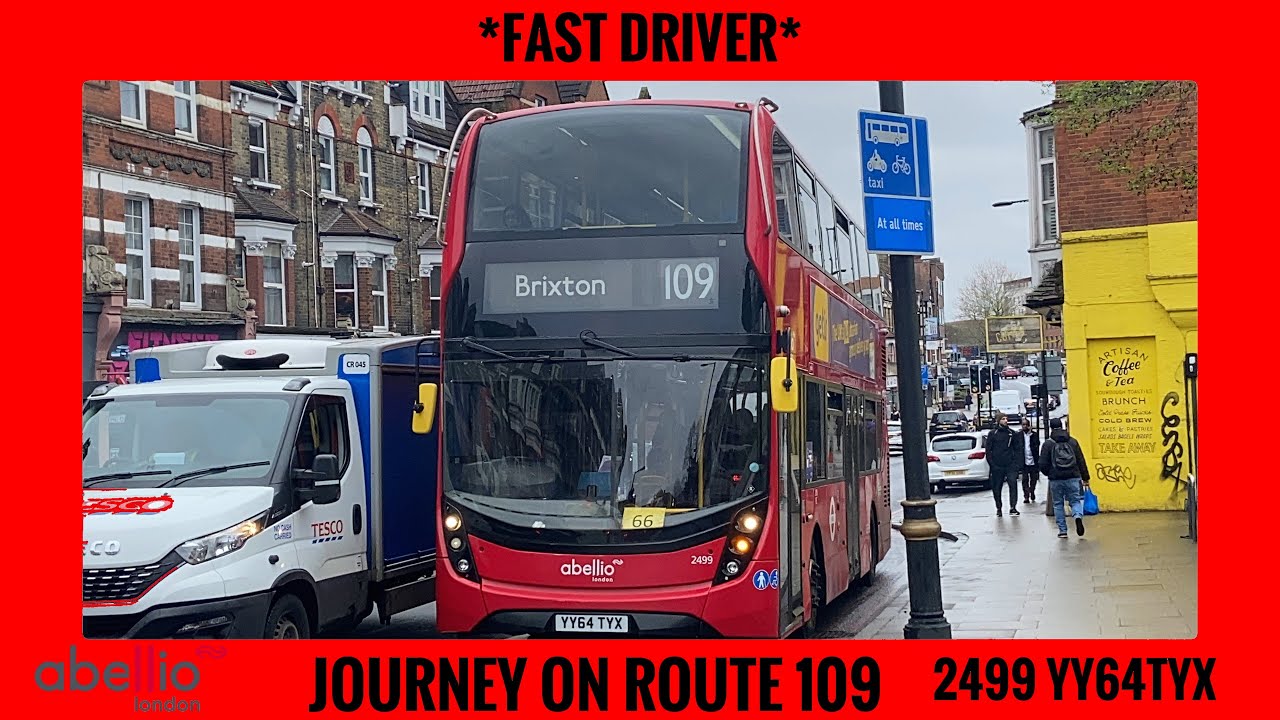 Fast Driver | Journey On Abellio London Route 109 | Enviro400HMMC | 2499 (YY64TYX)