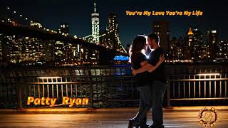 Patty Ryan 💥You're My Love, You're My Life 1986