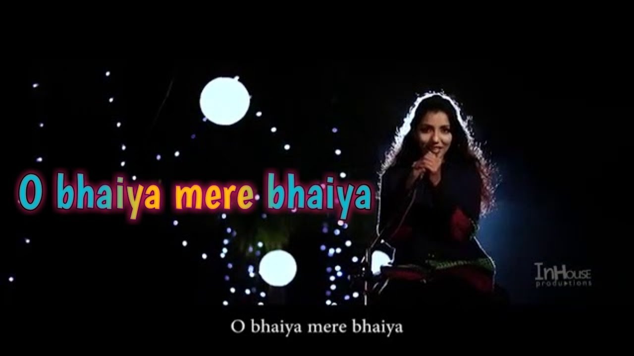 O bhaiya mere bhaiya tujse na koi apna full song | brother and sister love song