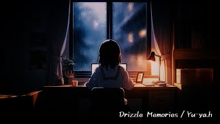 【Free BGM】Drizzle Memories / Yu-ya.h