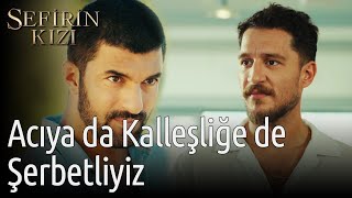 Sefirin Kızı Acıya Da Kalleşliğe De Şerbetliyiz