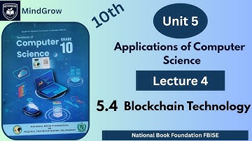 Unit 5 Applications of Computer Science | 5.4 Blockchain Technology Class 10 Computer Science FBISE