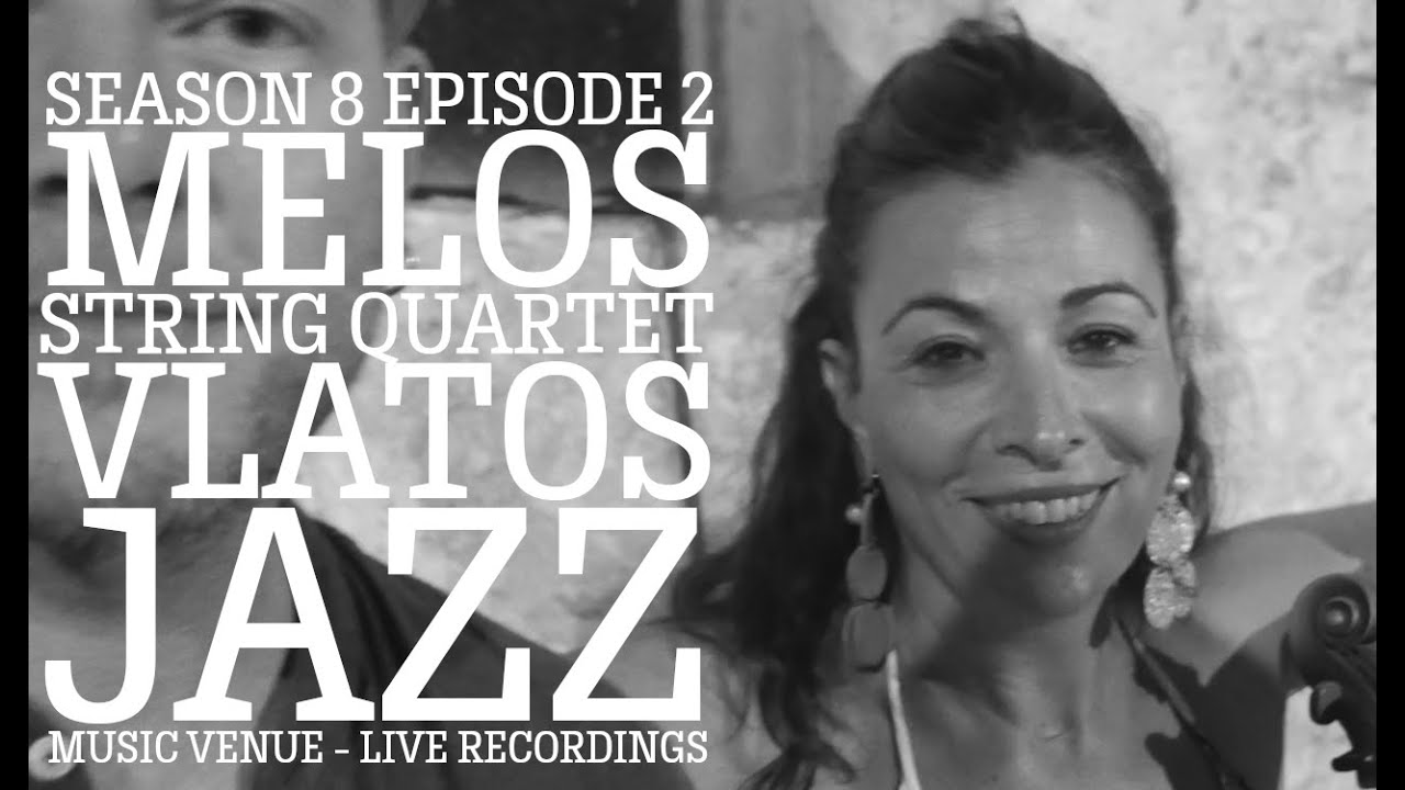 Meλos String Quartet Teaser Trailer Vlatos Jazz Summer 2025