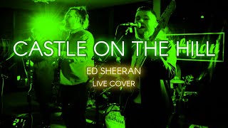 Castle On The Hill - Ed Sheeran [Live Cover]