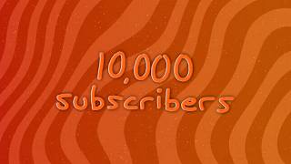10,000 Subscribers