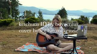 Ketchum ID by boygenius - Cover by Sophie McKenzie