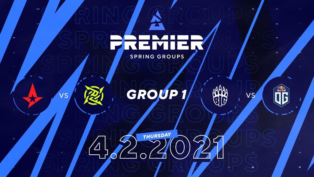 Astralis vs NiP, BIG vs OG Esports | BLAST Premier Spring Group 1 Day 1