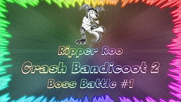 Crash Bandicoot 2 Cortex Strikes Back ★ Perfect Boss Battle #1 • Ripper Roo