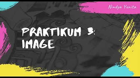 PRAKTIKUM 3: TAG IMAGE ||  MEMASUKKAN GAMBAR PADA HTML DENGAN ADOBE DREAMWEAVER