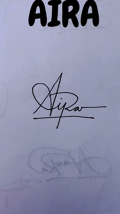 Aira Tanda tangan Signature #tandatangan #art #autographs #signature #lettering #firma #unterschrift