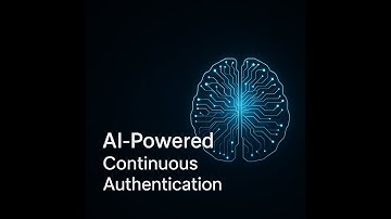 AI for Continuous Authentication | How It’s Changing User Identity Protection