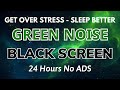 Sleep better with green noise  try listening for 3 minutes  black screen  get over stress