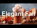 Pumpkin Jazz - Elegant Fall Jazz Coffee Music for Exquisite Mood