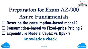 Describe the consumption based model ? Consumption-based vs Fixed-price Pricing,  CapEx vs OpEx ?