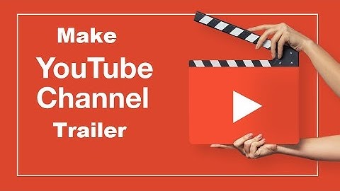 How to add channel trailer on youtube