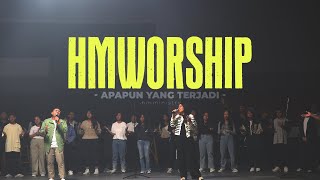 HMMINISTRY | Apapun Yang Terjadi Medley | Worship Session