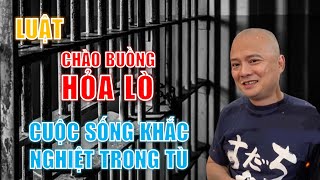 Cuộc sống khắc nghiệt trong tù Hỏa Lò những năm 90 | Luật “Chào buồng” Hỏa Lò (Phần cuối)