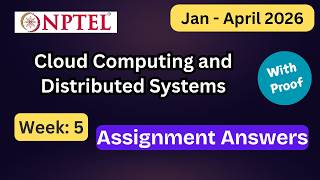 NPTEL Cloud Computing and Distributed Systems Week 5 Assignment Answers Explanation  | Jan–Apr 2026