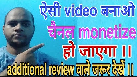 Make this type of video to enable monetization .. additional review must watch
