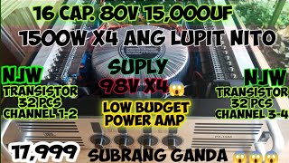 PINAKA MURANG Power amp 😱 1500w RMS x4(review) 64 NJW transistor 15cap.80 v-15,000uf 98vsuply x4😱😱😱