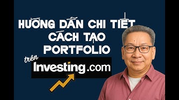 Hướng dẫn chi tiết cách tạo Portfolio trên Investing.com | Đầu tư Cali