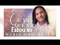 Maria Marçal - Eu Sei Que Não Estou Só #MKNetwork