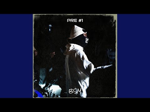 Bsm - PRE #1