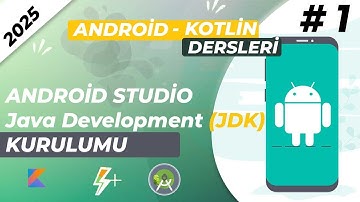 Kotlin ile Android Programlama - Android Studio ve JDK kurulumunun tüm detayları..