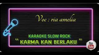 KARAOKE KARMAKAN BERLAKU RIA AMELIA SLOWROCK