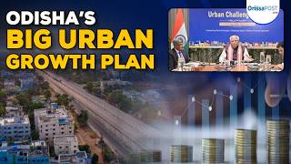 Odisha Urban Development plan 2036 | Rs 1 lakh crore urban challenge fund explained