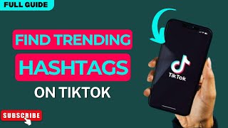 How to Find Trending Hashtags on TikTok in 2025 (Go Viral on TikTok with Hashtags)