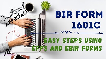 BIR FORM 1601C | Step-by-Step Process on How to Fill-Up Using EBIR FORMS and EFPS