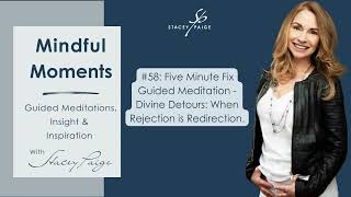 Divine Detours: When Rejection is Redirection - Guided Meditation