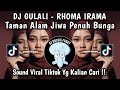 DJ TAMAN ALAM JIWA PENUH BUNGA GULALI RHOMA IRAMA VERSI REGGAE VIRAL TIKTOK YANG KALIAN CARI