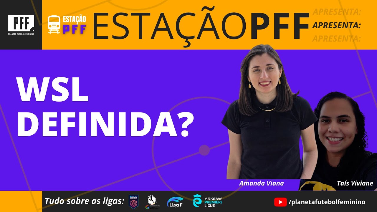 ESTAÇÃO PFF #99: WSL DEFINIDA?