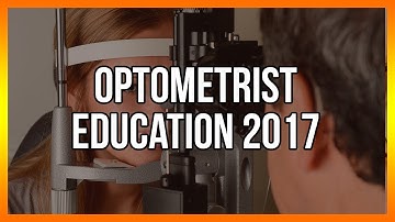 Optometrist Education 2017