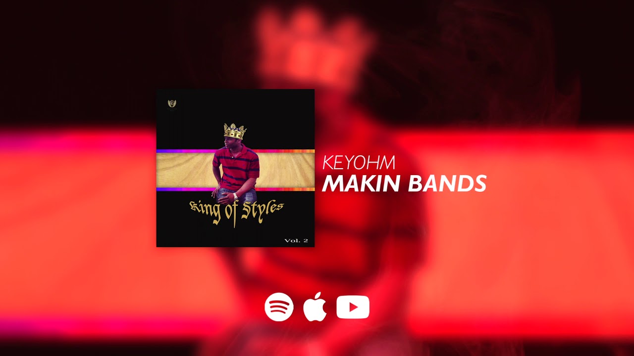 Keyohm - Makin Bands ft. AjaxKid [Official Audio]