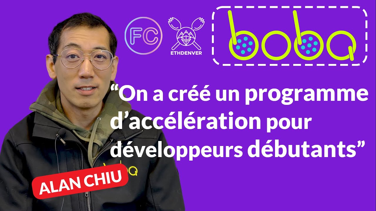 Entretien avec Alan Chiu Fondateur de Boba Network | ETHDenver 2022 Ξ