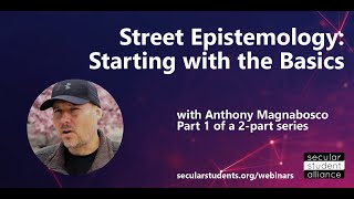 Street Epistemology One: Starting with the Basics