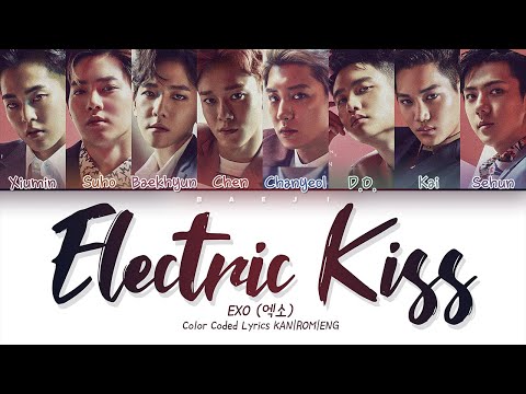 EXO (엑소) - 'Electric Kiss' Lyrics [Color Coded KAN|ROM|ENG]