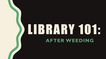 Library 101: After Weeding