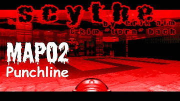 Scythe (100%) Walkthrough (Map02: Punchline)