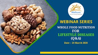 Whole Food Nutrition for Lifestyle Diseases - Webinar Recording