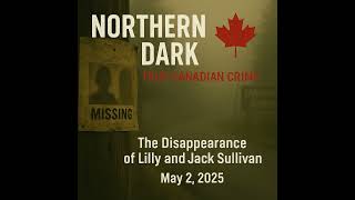 ND EP: 7 - The Disappearance of Lilly and Jack Sullivan